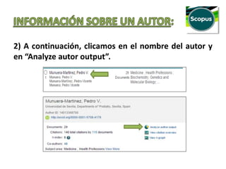 2) A continuación, clicamos en el nombre del autor y
en “Analyze autor output”.
 