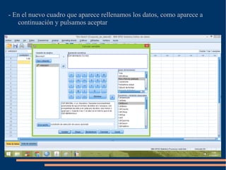 - En el nuevo cuadro que aparece rellenamos los datos, como aparece a
continuación y pulsamos aceptar
 