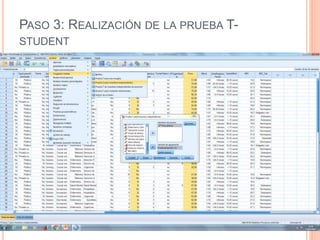 PASO 3: REALIZACIÓN DE LA PRUEBA T-
STUDENT
 