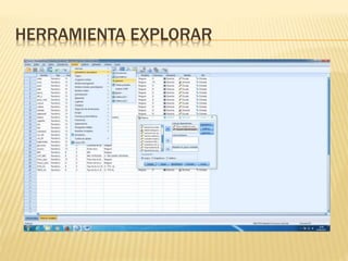 HERRAMIENTA EXPLORAR
 