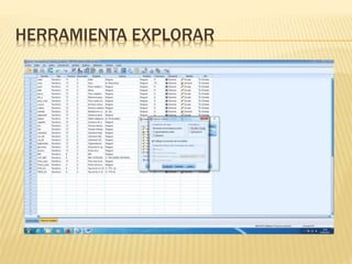 HERRAMIENTA EXPLORAR
 