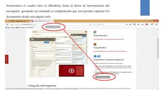 Arrastramos el cuadro Save to Mendeley hasta la barra de herramientas del
navegador, quedando así instalado el complemento que nos permite exportar los
documentos desde una página web:
 