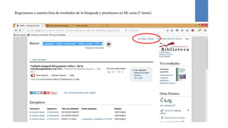 Regresamos a nuestra lista de resultadosde la búsqueda y pinchamosen Mi cesta (5 ítems).
 