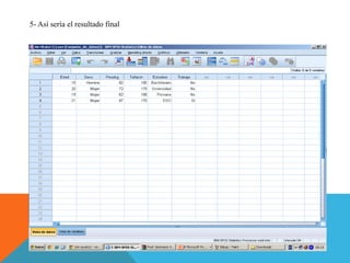 5- Así sería el resultado final
 