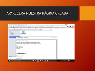 APARECERÁ NUESTRA PÁGINA CREADA:
 