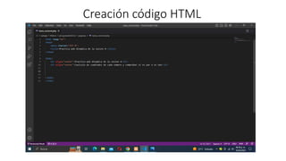 Creación código HTML
 
