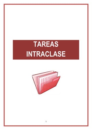 TAREAS 
INTRACLASE 
1 
 