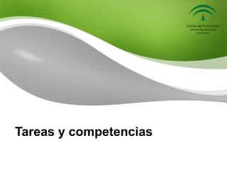 Tareas y competencias
 