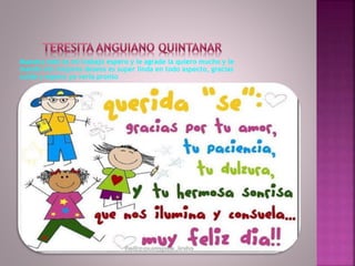 Maestra este es mi trabajo espero y le agrade la quiero mucho y le
mando mis mejores deseos es super linda en todo aspecto, gracias
cuide y espero ya verla pronto
 