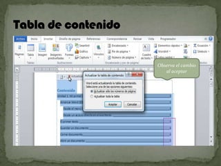 Observa el cambio
al aceptar

 