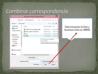 Seleccionamos la lista y
hacemos click en ABRIR

 