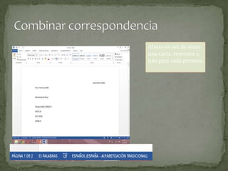 Ahora en vez de tener
una carta, tenemos 2,
una para cada persona

 