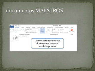 Una ves activado mostrar
documentos veremos
muchas opciones

 