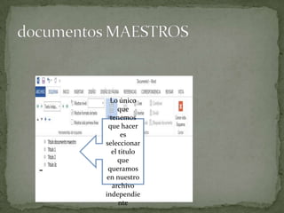 Lo único
que
tenemos
que hacer
es
seleccionar
el titulo
que
queramos
en nuestro
archivo
independie
nte

 