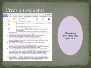 El segundo
nivel será de los
apartados

 