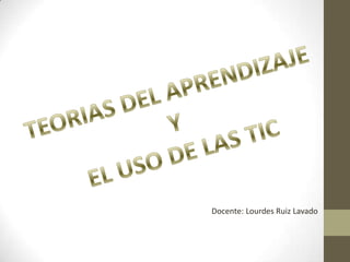 Docente: Lourdes Ruiz Lavado
 