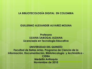 Tarea unidad 4. la bibliotecocologia  en colombia