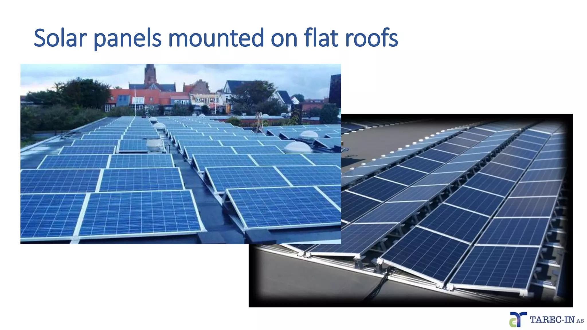 Solar panels mounted on flat roofs
 