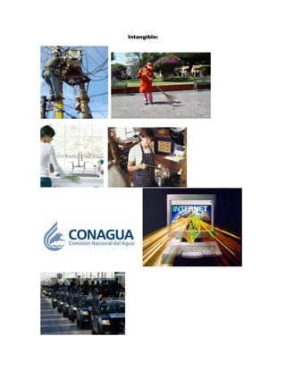 Intangible:
 