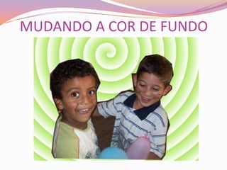 MUDANDO A COR DE FUNDO