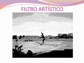 FILTRO ARTÍSTICO