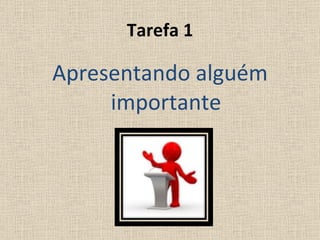 Tarefa 1 ,[object Object]