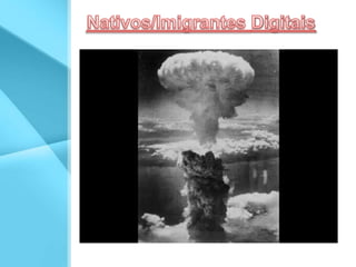 Nativos/Imigrantes Digitais