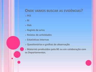  Envolvimento de toda a comunidade escolar.Algumas notas sobre o Processo de avaliaçãoA avaliação  processa-se num ciclo de 4 anos
