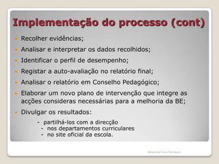 Melhorar a integração da Biblioteca Escolar na Escola.Margarida Costa Rodrigues