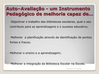Conhecer o impacto das actividades realizadas pela e com a Biblioteca Escolar no processo de ensino/aprendizagem;