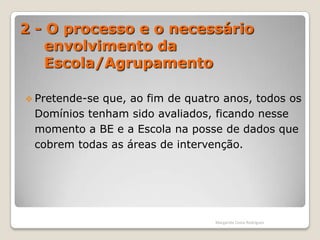 Determinar até que ponto a sua missão e objectivos estão a ser alcançados;Margarida Costa Rodrigues