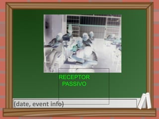 RECEPTOR PASSIVO 