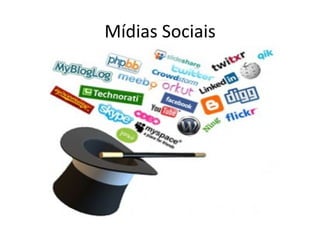 Mídias Sociais
 