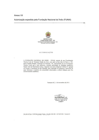 Anexo VII

Autorização expedida pela Fundação Nacional do Índio (FUNAI)
 