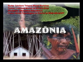 Nome: Cristiane Teixeira Maciel Barreiras Tutora: Ludovina Morais de Oliveira Silva Disciplina: Informática Educativa II Curso: Novas Tecnologias no Ensino da Matemática/UFF 