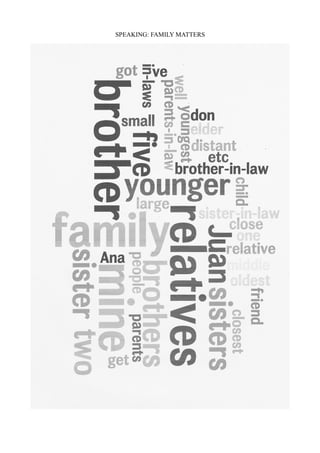 SPEAKING: FAMILY MATTERS
 