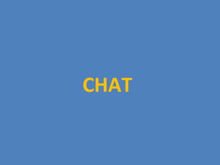 CHAT
 