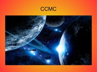 CCMC
 