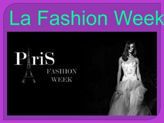 La Fashion Week
 