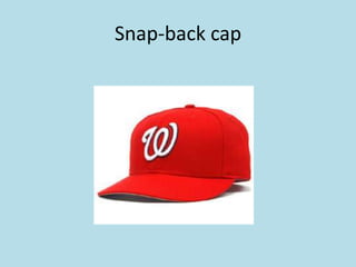 Snap-back cap
 