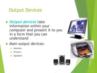 INPUT AND OUTPUT DEVICES | PPT
