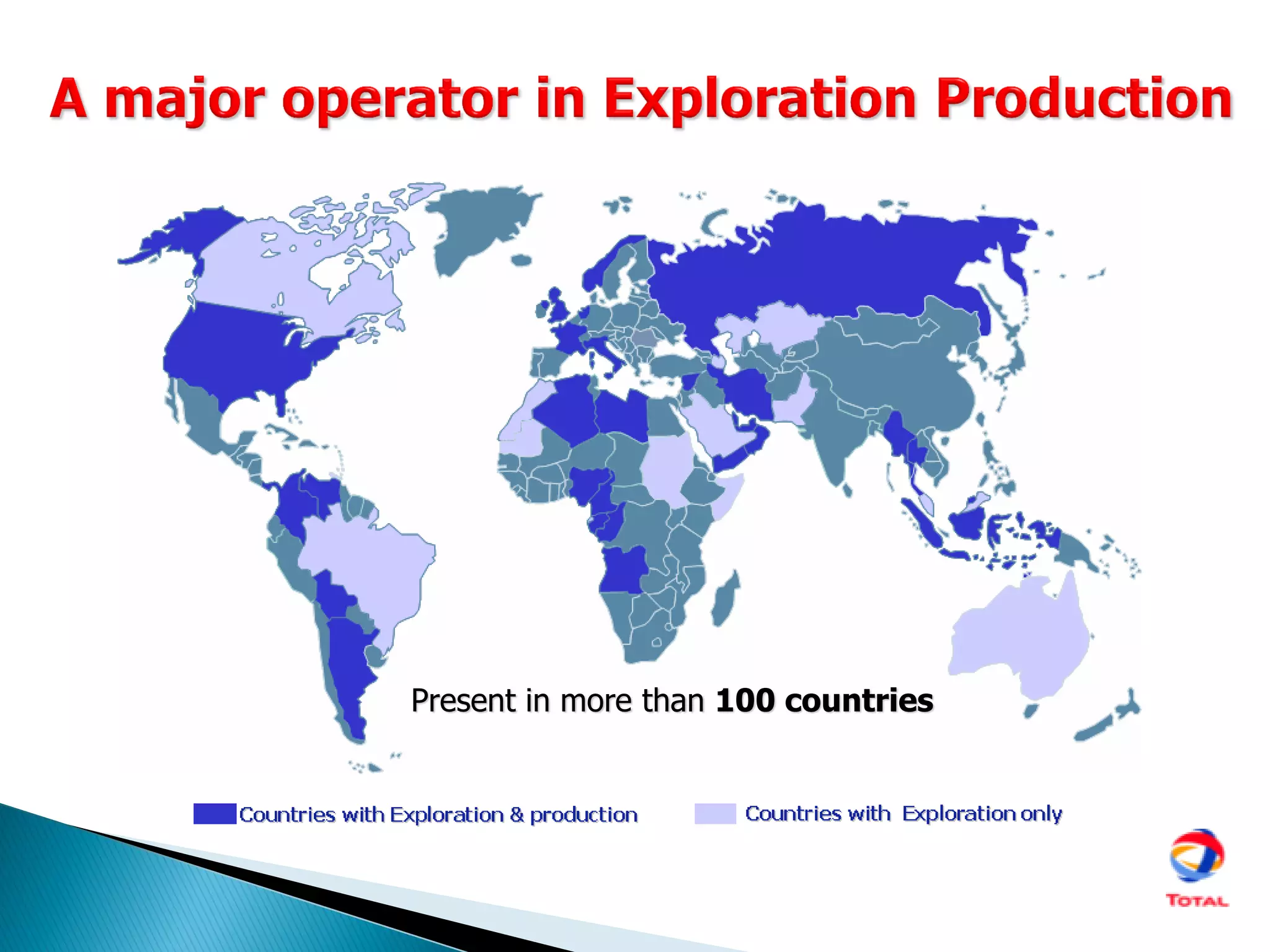 Present in more than 100 countries
 