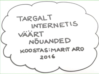 Targalt internetis, Marit Aro 2016