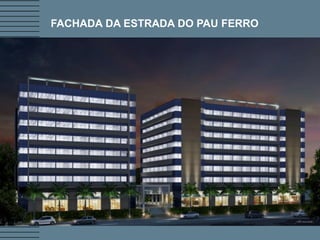 FACHADA DA ESTRADA DO PAU FERRO  