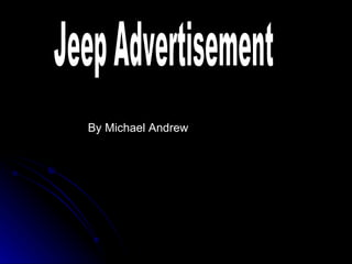 Jeep Advertisement By Michael Andrew 