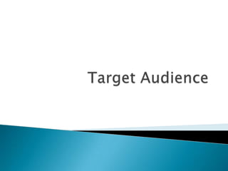 Target Audience 