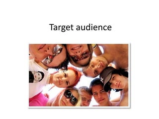 Target audience  