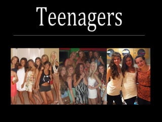 Teenagers 