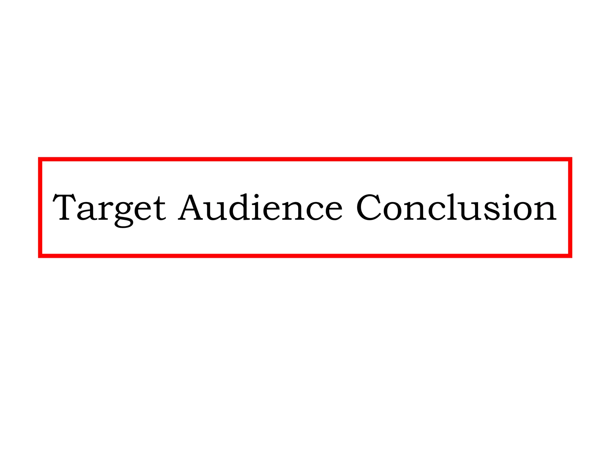 Target audience conclusion | PPT