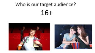 Who is our target audience?
16+
 